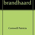 Cover Art for 9789024509966, De brandhaard by Patricia Cornwell