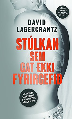 Cover Art for B075QFHJTH, Stúlkan sem gat ekki fyrirgefið (Icelandic Edition) by Stieg Larsson