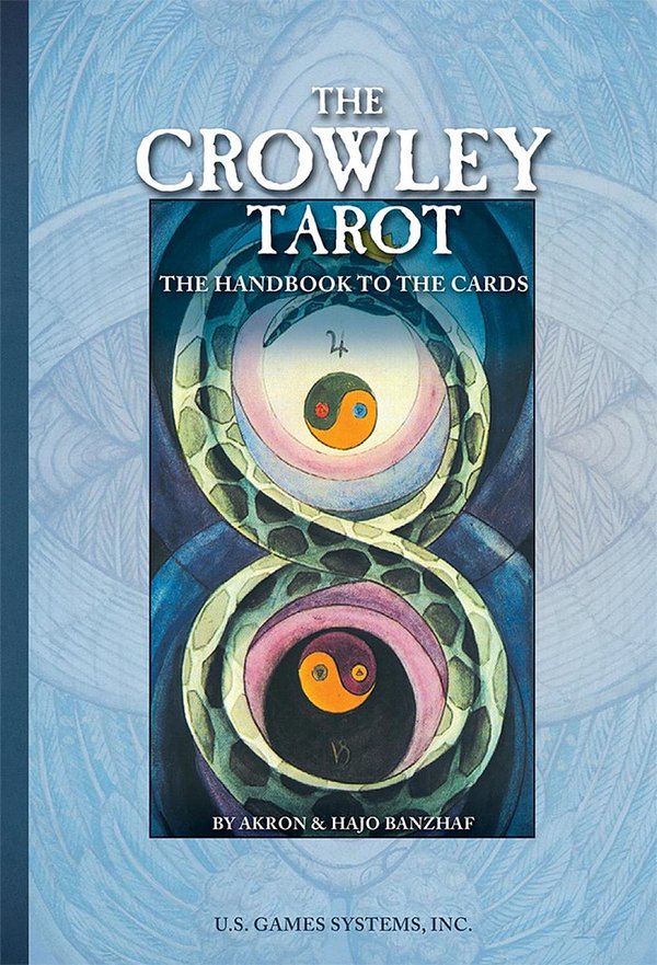 Cover Art for 9780880797153, The Crowley Tarot: The Handbook to the Cards by Akron