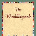 Cover Art for 9781421839479, The Wouldbegoods by E. Nesbit, Nesbit, E. Nesbit