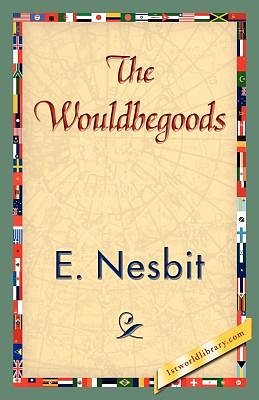 Cover Art for 9781421839479, The Wouldbegoods by E. Nesbit, Nesbit, E. Nesbit