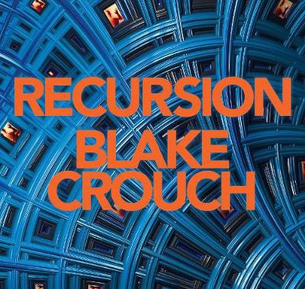 Cover Art for 9781529026542, Recursion by Blake Crouch