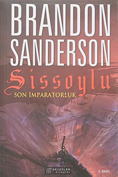 Cover Art for 9786052382462, Sissoylu - Son İmparatorluk 1: Mistborn - The Last Empire 1 by Brandon Sanderson