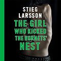 Cover Art for 9780857057877, The Girl Who Kicked the Hornets' Nest by Stieg Larsson, Saul Reichlin