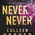 Cover Art for 9780008620486, Never Never: The heartbreaking romantic thriller from the bestselling authors of It Ends With Us and The Wives by Hoover, Colleen, Fisher, Tarryn