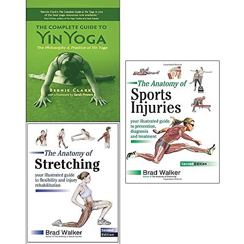 Complete guide to yin yoga, anatomy of stretching and sports injuries 3 ...