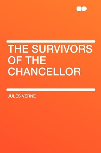 Cover Art for 9781407617923, The Survivors of the Chancellor by Jules Verne