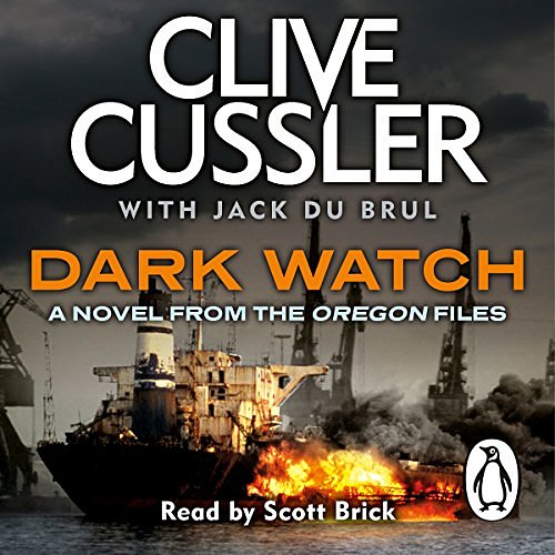 Cover Art for B0145O54U2, Dark Watch: Oregon Files, Book 3 by Clive Cussler, Jack Du Brul