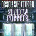 Cover Art for 9780748134267, Shadow Puppets: Book 3 of the Shadow Saga by Orson Scott Card