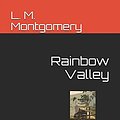 Cover Art for 9781520327198, Rainbow Valley by L. M. Montgomery