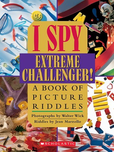 Cover Art for 9780439684217, I Spy Extreme Challenger by Jean Marzollo, Walter Wick