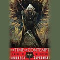 Cover Art for B01092S9R4, The Time of Contempt: The Witcher, Book 2 by Andrzej Sapkowski