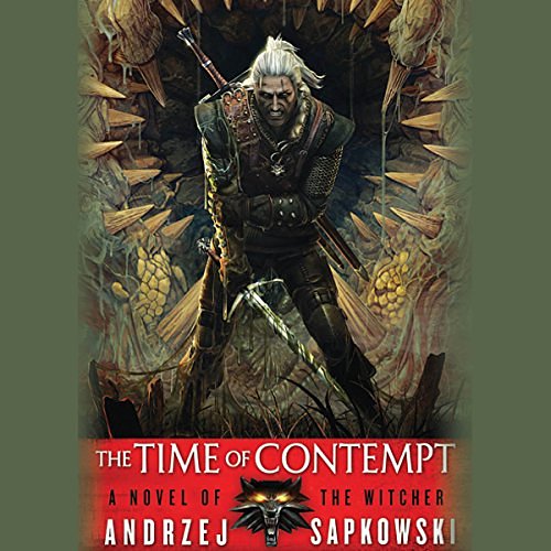 Cover Art for B01092S9R4, The Time of Contempt: The Witcher, Book 2 by Andrzej Sapkowski