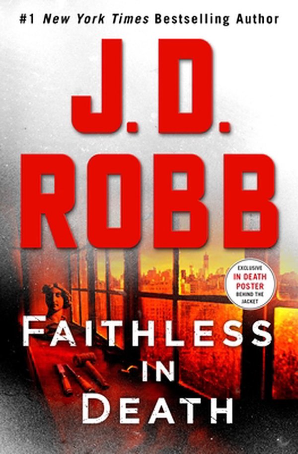 Cover Art for 9781250272744, Faithless in Death: An Eve Dallas Novel (In Death, Book 52) by J. D. Robb