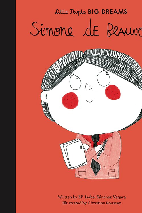 Cover Art for 9781786032935, Simone de Beauvoir (Little People, Big Dreams) by Maria Isabel Sanchez Vegara
