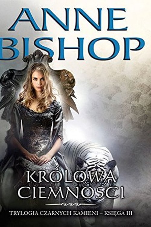 Cover Art for 9788362577460, Krolowa Ciemnosci Tom 3 (Polish Edition) by Anne Bishop