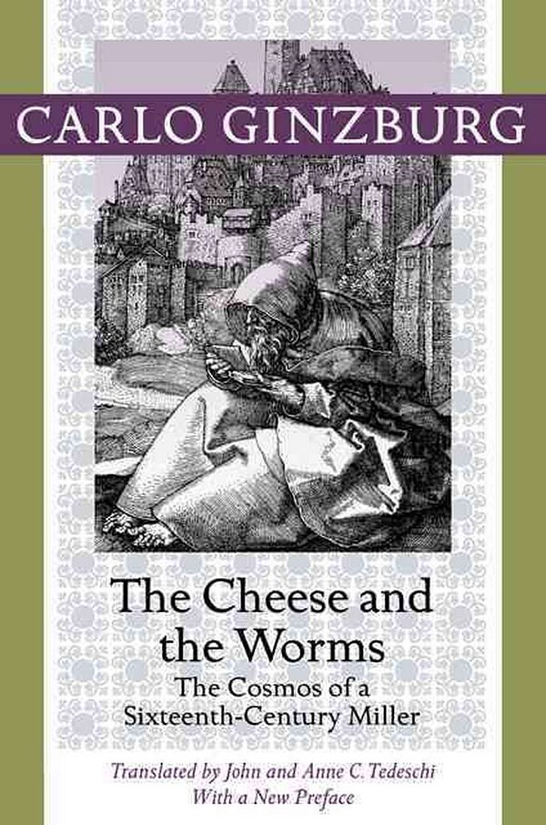 Cover Art for 9781421409887, The Cheese and the Worms by Carlo Ginzburg