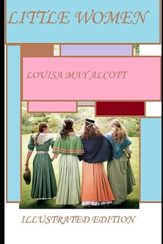 Cover Art for B09VW1ZZB9, Little Women illustrated by May Alcott, Louisa