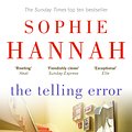 Cover Art for 9780340980774, The Telling Error: Culver Valley Crime Book 9 by Sophie Hannah