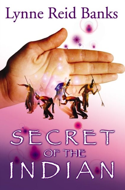 Cover Art for 9780007149001, Secret of the Indian by Lynne Reid Banks