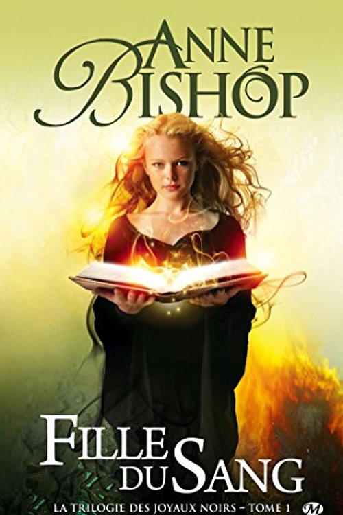 Cover Art for 9782811203405, La Trilogie des Joyaux Noirs, Tome 1 : Fille du Sang by Anne Bishop