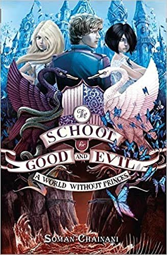 Cover Art for B08S36CRHZ, A World Without Princes The School for Good and Evil Book 2 Paperback 8 May 2014 by Soman Chainani