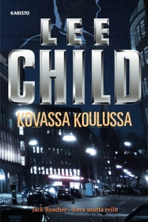 Cover Art for 9789512362073, Kovassa koulussa by Lee Child