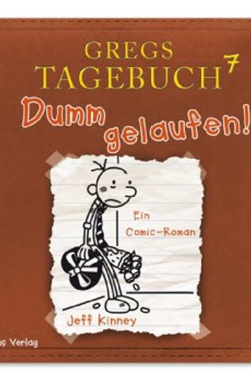 Cover Art for 9783785747810, Gregs Tagebuch 7 - Dumm gelaufen! by Jeff Kinney