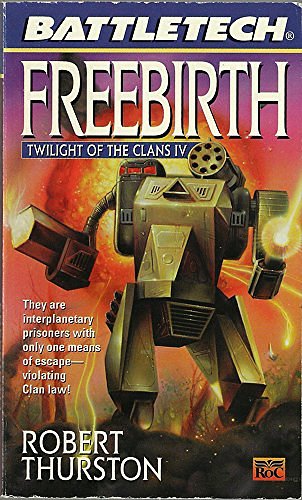 Cover Art for 9780451456656, Freebirth: Twilight of the Clans IV by Robert Thurston