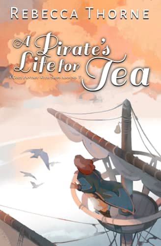 2 editions of A Pirate's Life for Tea (2) by Rebecca Thorne