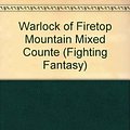 Cover Art for 9781840463903, Warlock of Firetop Mountain Mixed Counte (Fighting Fantasy) by Steve Jackson