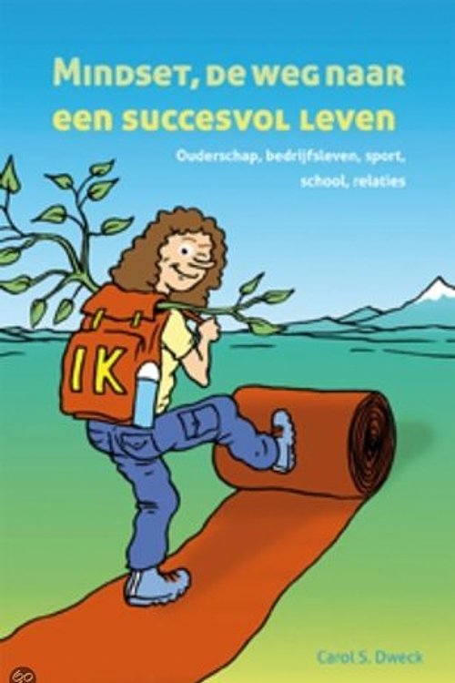 Cover Art for 9789088502057, Mindset, de weg naar een succesvol leven / druk 1 by Carol S. Dweck