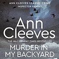 Cover Art for B00EKHI9CU, Murder in My Backyard (Inspector Ramsay Series Book 2) by Ann Cleeves