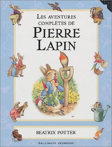 Cover Art for 9782070553228, Les Aventures Completes De Pierre Lapin (French Edition) by Beatrix Potter