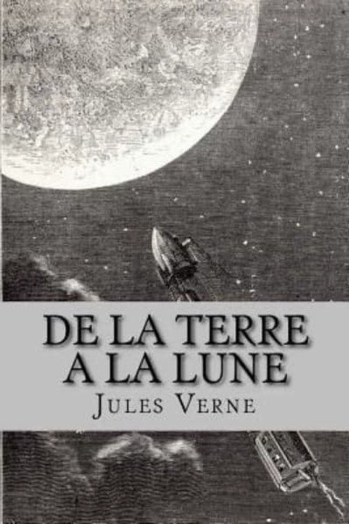Cover Art for 9781530392667, De la Terre a la Lune (French Edition) by Jules Verne
