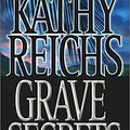 Cover Art for 9780743457385, Grave Secrets by Kathy Reichs