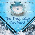 Cover Art for 9780857388766, The Third Day, The Frost by John Marsden