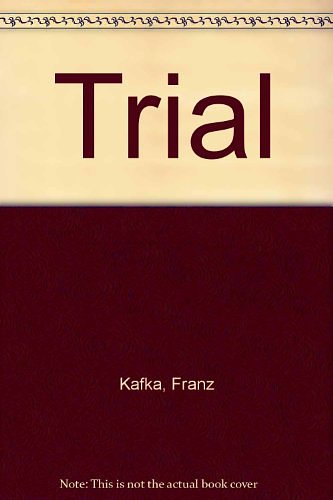 Cover Art for 9780394603186, Trial by Franz Kafka