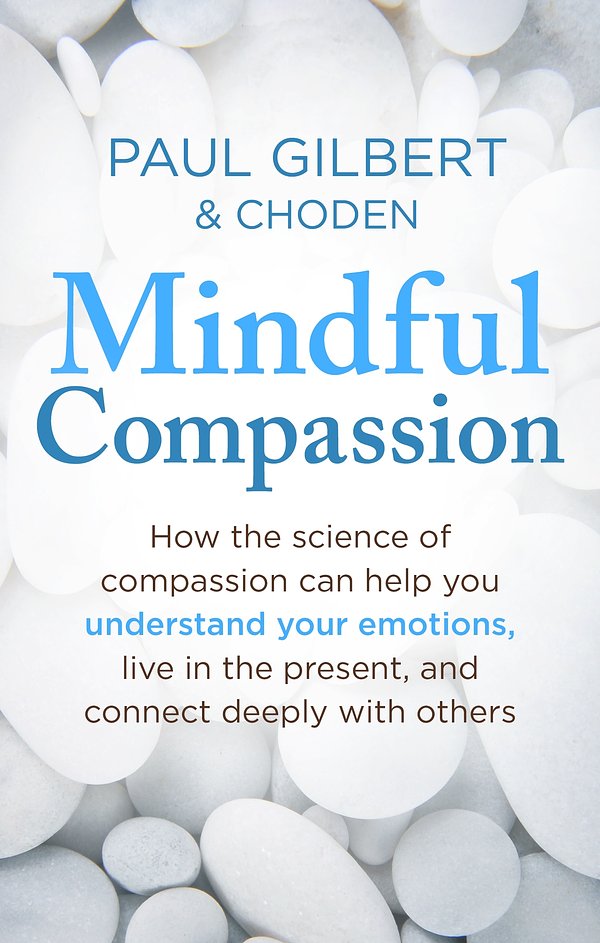 11 editions of Mindful Compassion by Paul Gilbert