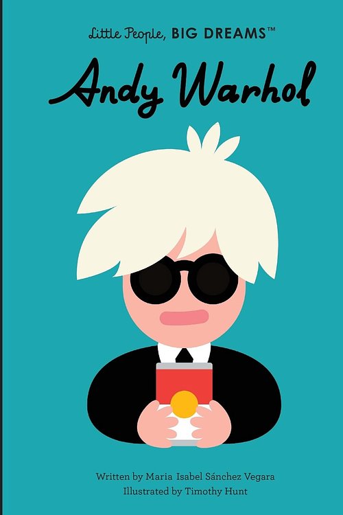 Cover Art for 9780711257955, Andy Warhol (Little People, BIG DREAMS, 60) by Sanchez Vegara, Maria Isabel
