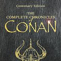 Cover Art for 9780575077669, The Complete Chronicles Of Conan: Centenary Edition by Robert E. Howard