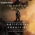 Cover Art for B0CK9M91CV, Artificial Condition (Dramatized Adaptation): The Murderbot Diaries, Book 2 by Martha Wells