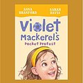 Cover Art for 9781525245657, Violet Mackerel's Pocket Protest: Book 6 by Anna Branford and Sarah Davis