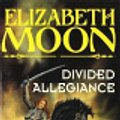 Cover Art for 9781857236026, Divided Allegiance by Elizabeth Moon