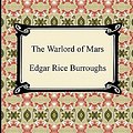 Cover Art for 9781420937831, The Warlord of Mars by Edgar Rice Burroughs