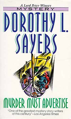 Cover Art for 9780061043550, Murder Must Advertise (Lord Peter Wimsey Mysteries) by Dorothy L. Sayers