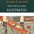 Cover Art for B085252KMB, Three Men in a Boat Illustrated by Jerome K. Jerome