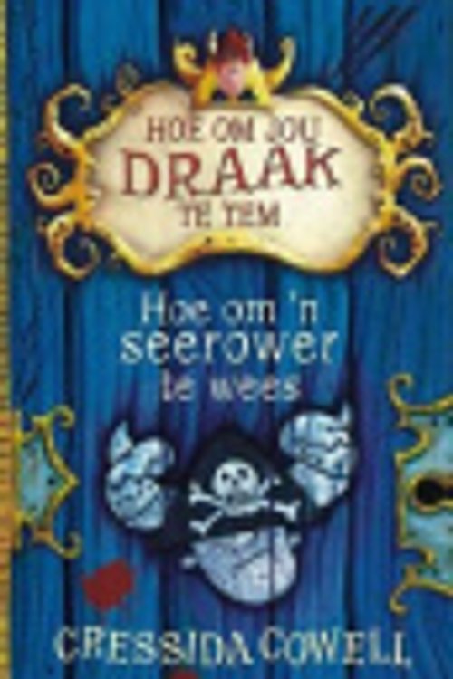 Cover Art for 9781485300106, Hoe om ’n seerower te wees (2) by Cressida Cowell