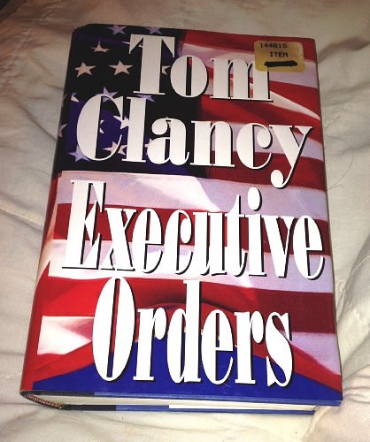 Cover Art for B00267GO4Q, Executive Orders by Tom Clancy