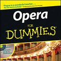 Cover Art for 9780764550102, Opera For Dummies by David Pogue, Scott Speck